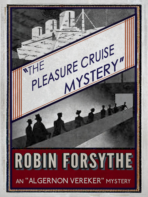 Title details for The Pleasure Cruise Mystery by Robin Forsythe - Available